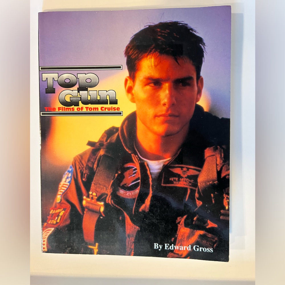 Top Gun: The Films of Tom Cruise by Edward Gross. Paperback.